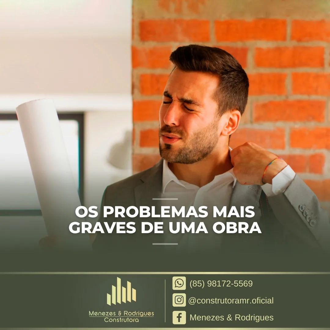 Os Problemas mais graves de uma obra